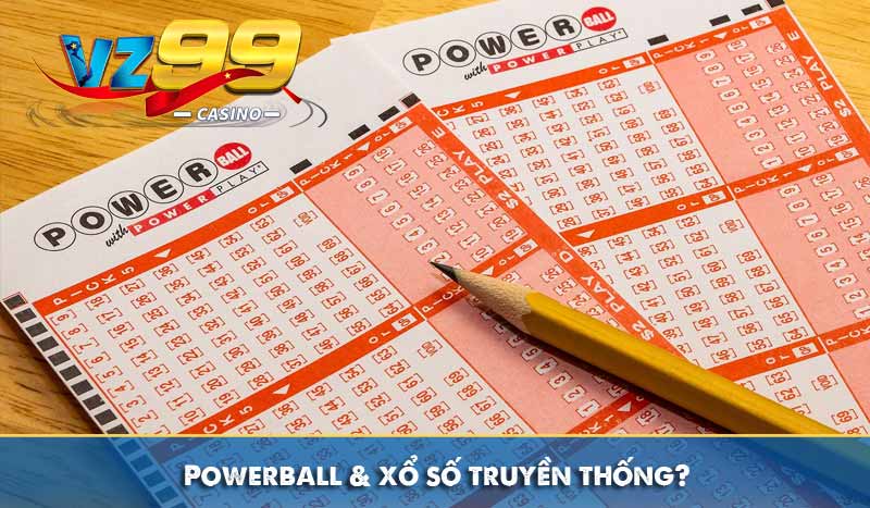 Powerball – Tấm vé đổi đời với game xổ số hot nhất xứ cờ hoa 2 Powerball và xổ số truyền thống?