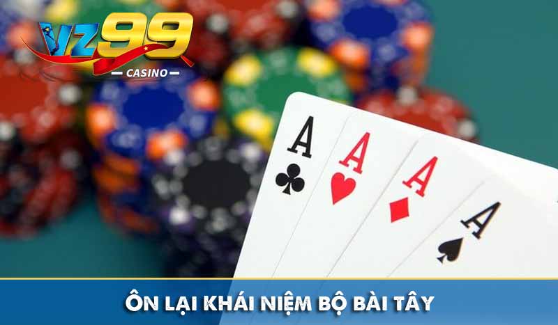 Bộ bài tây và những điều bạn chưa biết 2 Ôn lại khái niệm bộ bài tây