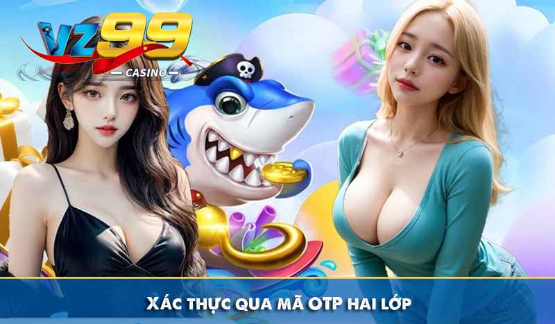 Chính sách bảo mật 5 Xác thực qua mã OTP hai lớp