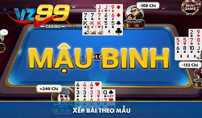 Phương pháp tránh Binh Lủng hiệu quả trong mậu binh nên biết 4 Xếp bài theo mẫu